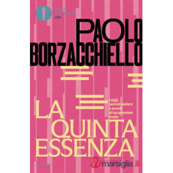 Quinta essenza. Leggi, lasciati andare e accedi al tuo prossimo livello (La)