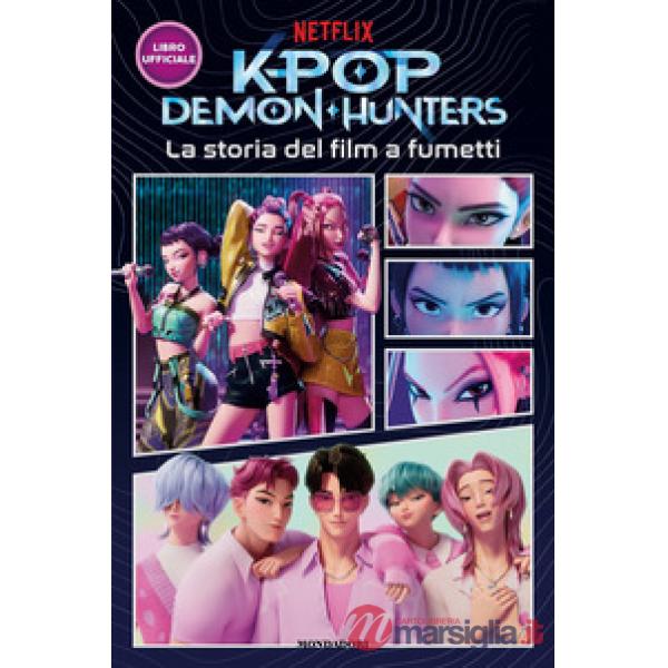 Kpop Demon Hunters. La storia del film a fumetti. Libro ufficiale