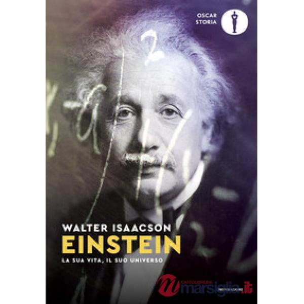 Einstein. La sua vita, il suo universo