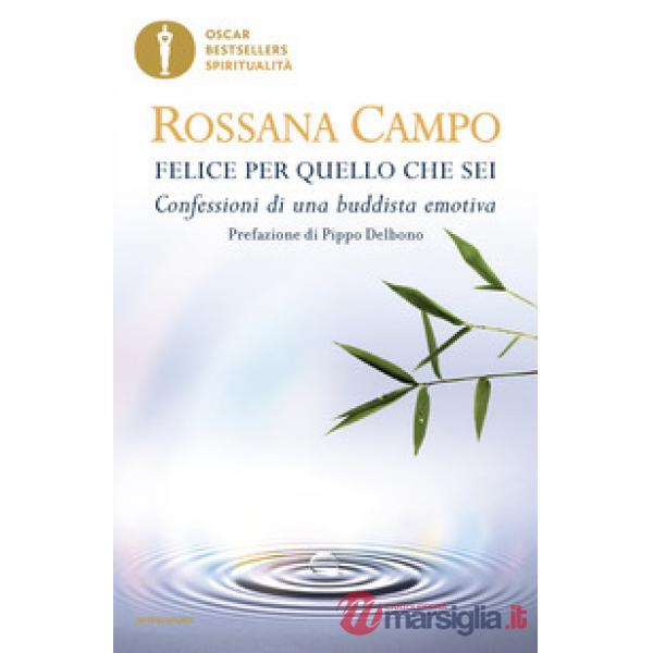 Felice per quello che sei. Confessioni di una buddista emotiva
