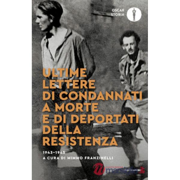 Ultime lettere di condannati a morte e di deportati della Resistenza 1943-1945