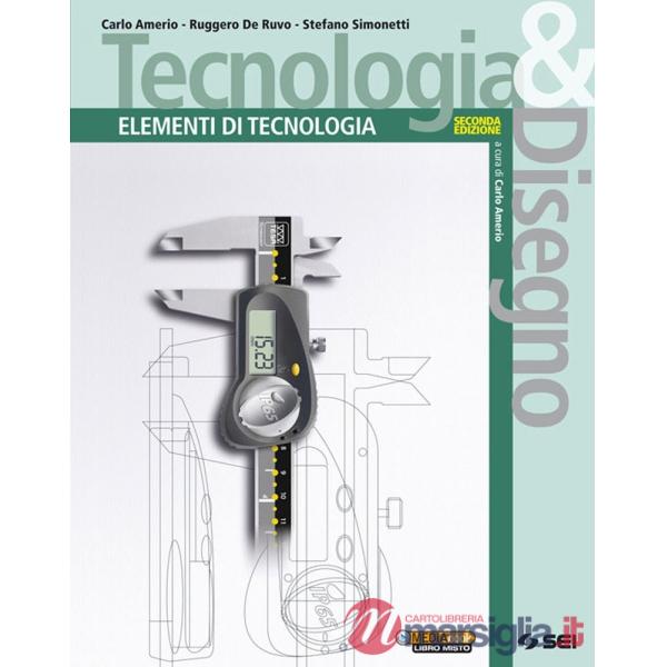 ELEMENTI DI TECNOLOGIA (SECONDA ED.)