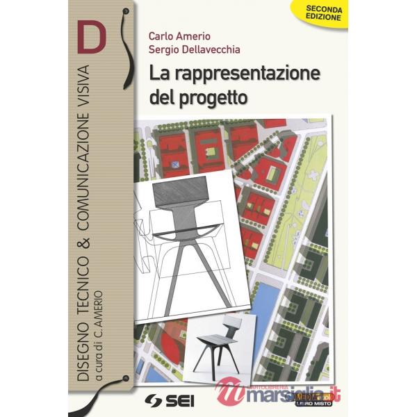 VOL. D LA RAPPRESENTAZIONE DEL PROGETTO (SECONDA EDIZIONE PER ITG)