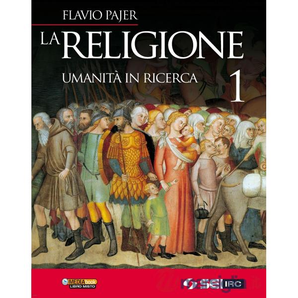LA RELIGIONE UMANITA' IN RICERCA 1