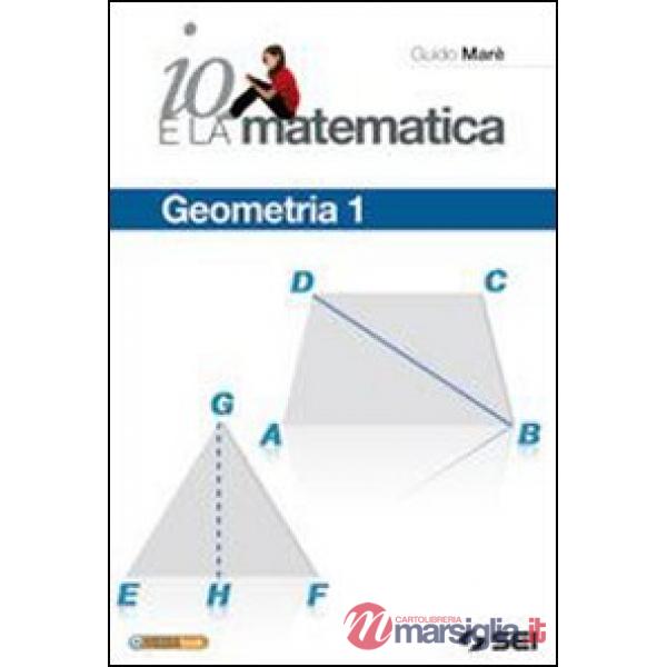 IO E LA MATEMATICA GEOMETRIA 1