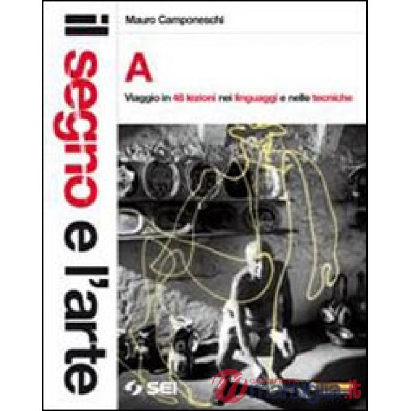 IL SEGNO E L'ARTE VOL. A LINGUAGGI
