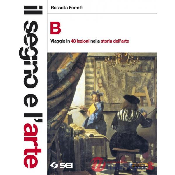 IL SEGNO E L'ARTE VOL. B STORIA DELL'ARTE