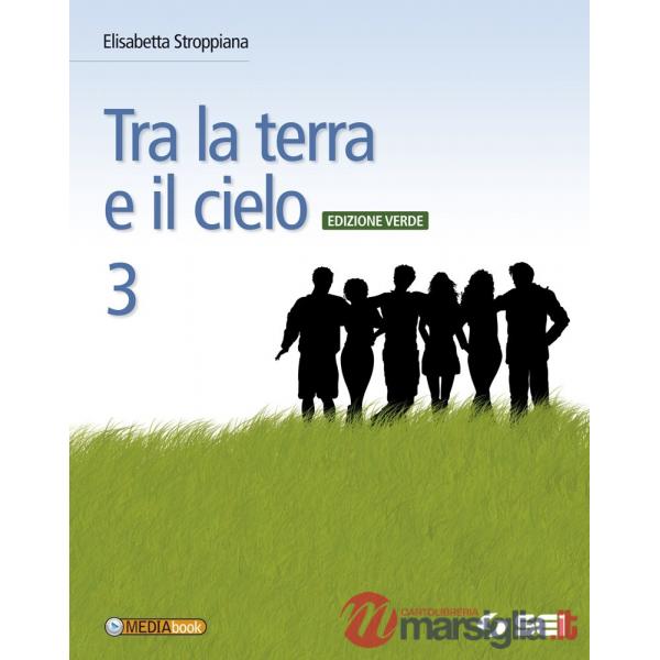 TRA LA TERRA E IL CIELO 3 ED. VERDE