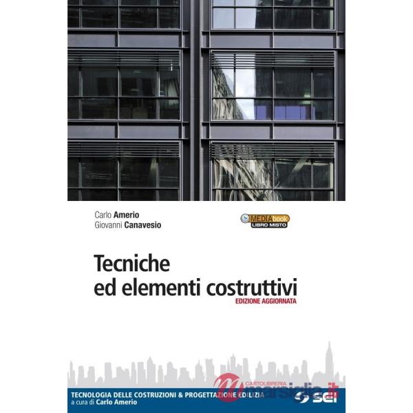 TECNICHE ED ELEMENTI COSTRUTTIVI ED. AGGIORNATA