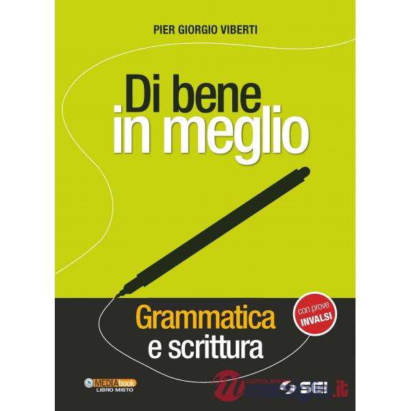 DI BENE IN MEGLIO GRAMMATICA E SCRITTURA