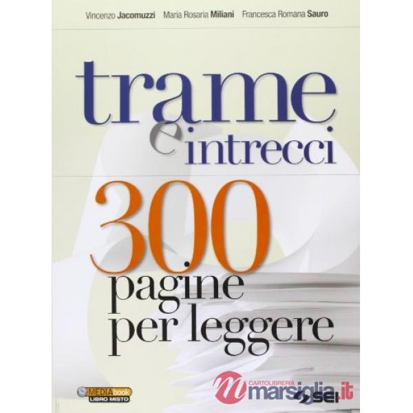 TRAME E INTRECCI 300 PAGINE PER LEGGERE
