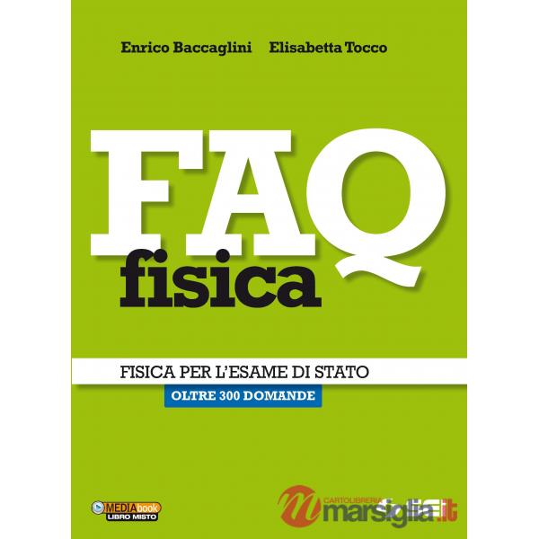 FAQ FISICA PER L'ESAME DI STATO