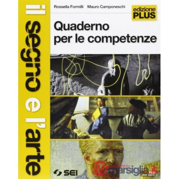 IL SEGNO E L'ARTE PLUS QUADERNO COMPETENZE