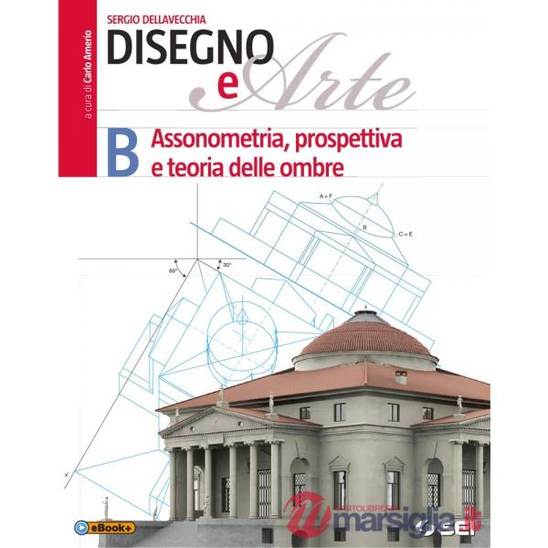 DISEGNO E ARTE B-ASSONOMETRIA
