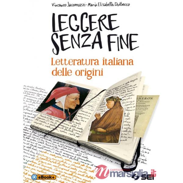 LEGGERE SENZA FINE LETTERATURA ITALIANA DELLE ORIG