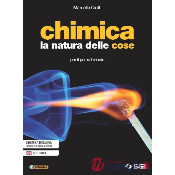 CHIMICA. LA NATURA DELLE COSE VOLUME UNICO (PER IT)