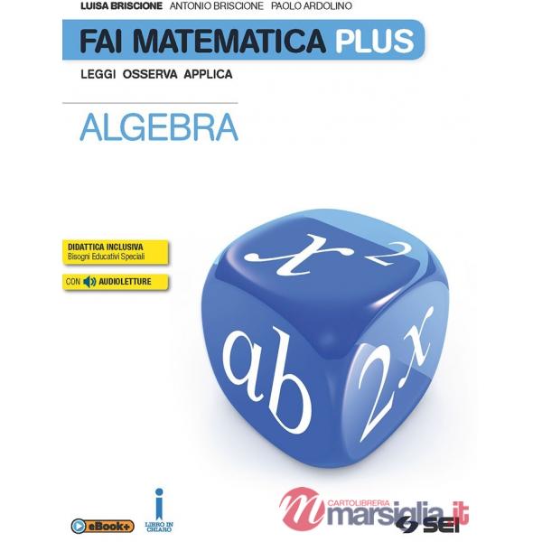 FAI MATEMATICA PLUS ALGEBRA + PREPARATI ESAME + MATE. IN GIOCO 3
