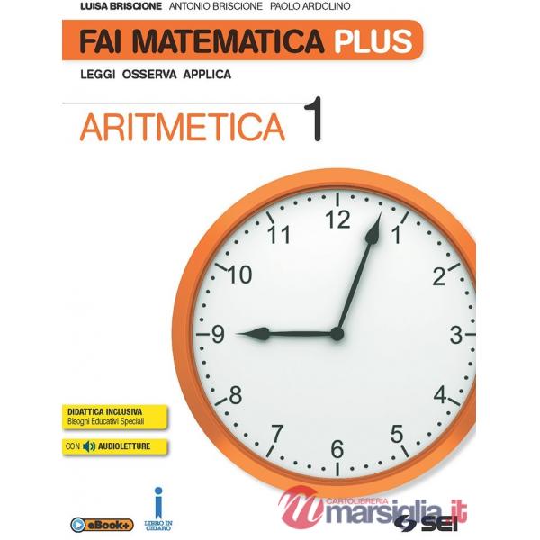 FAI MATEMATICA PLUS ARITMETICA 1 + TAVOLE + GEOMET