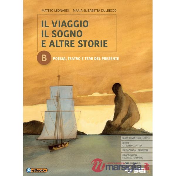IL VIAGGIO IL SOGNO - TOMO B POESIA E TEATRO