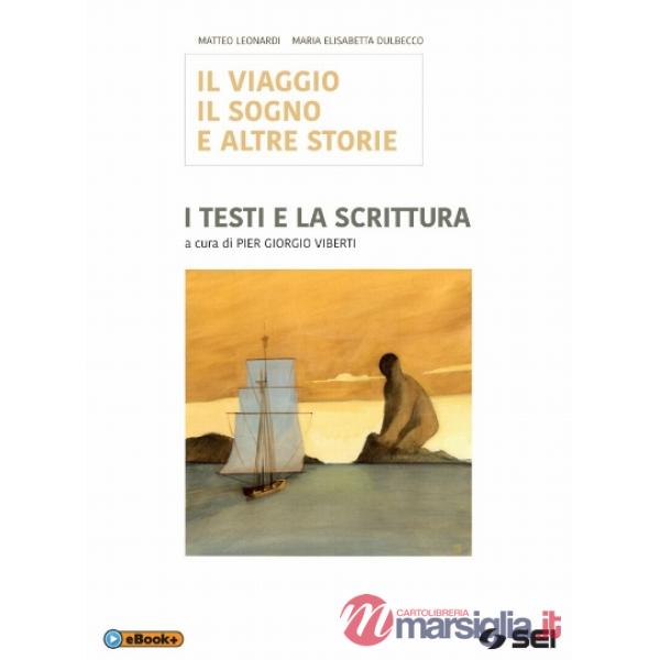 IL VIAGGIO IL SOGNO - I TESTI E LA SCRITTURA