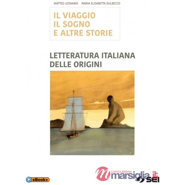 IL VIAGGIO IL SOGNO - LETTERATURA DELLE ORIGINI