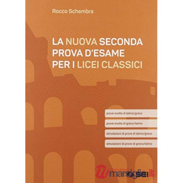 LA NUOVA SECONDA PROVA D'ESAME PER I LICEI CLASSICI