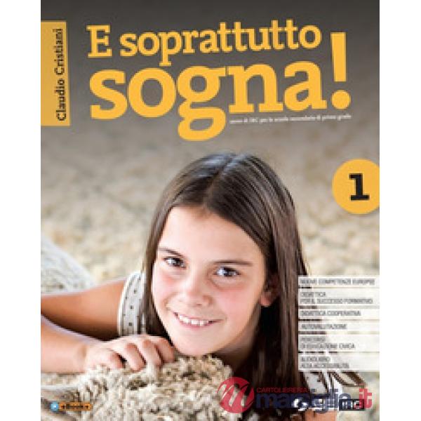 E SOPRATTUTTO SOGNA - VOLUME 2 + CITTADINANZA 2 ED. AL.