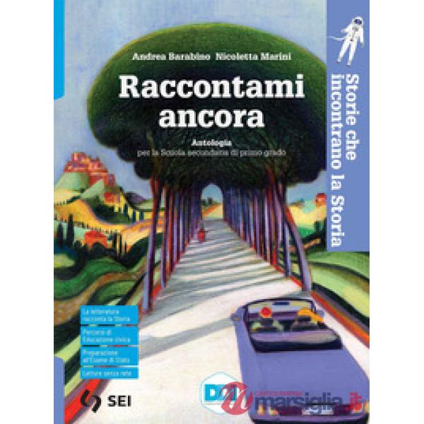 RACCONTAMI ANCORA - STORIE CHE INCONTRANO LA STORIA