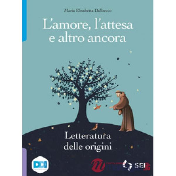 L'AMORE - L'ATTESA - LETTERATURA DELLE ORIGINI