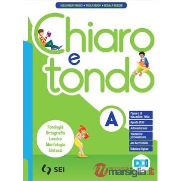 CHIARO E TONDO - VOL. A1 + A2 + QUADERNO DI SCRITTURA + B + LABORATORI