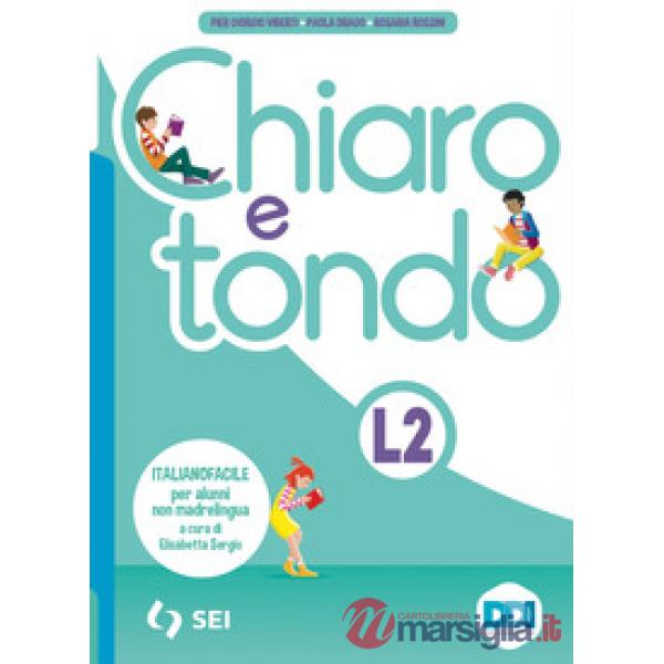 CHIARO E TONDO - ITALIANOFACILE PER ALUNNI NON MADRELINGUA
