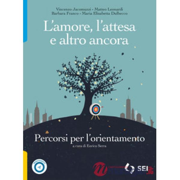 PERCORSI PER L'ORIENTAMENTO L'AMORE - L'ATTESA