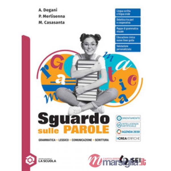 SGUARDO SULLE PAROLE - VOLUME UNICO + SCHEMI SINTESI ED. AL.