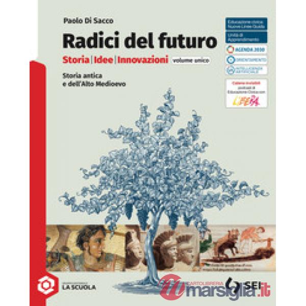 RADICI DEL FUTURO - VOLUME UNICO