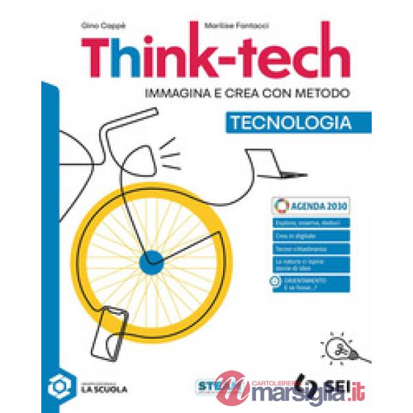 THINK - TECH TECNOLOGIA + INFORMATICA CREATIVA + SCHEDE DI DISEGNO