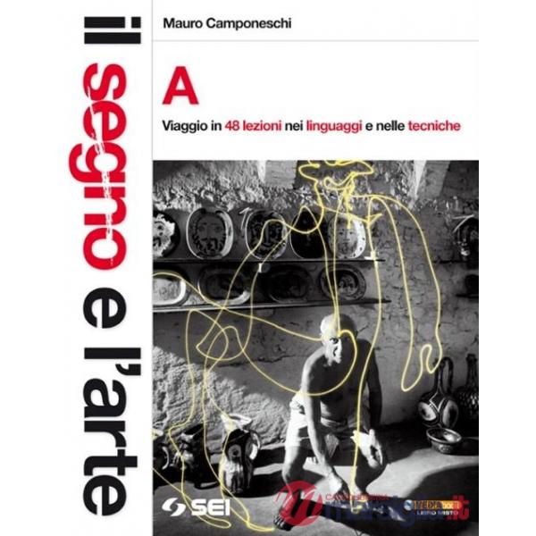 SEGNO E L'ARTE (IL) - PACK COMPLETO A + B