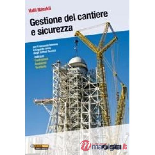 GESTIONE DEL CANTIERE E SICUREZZA + IL CANTIERE DALLA A ALLA Z