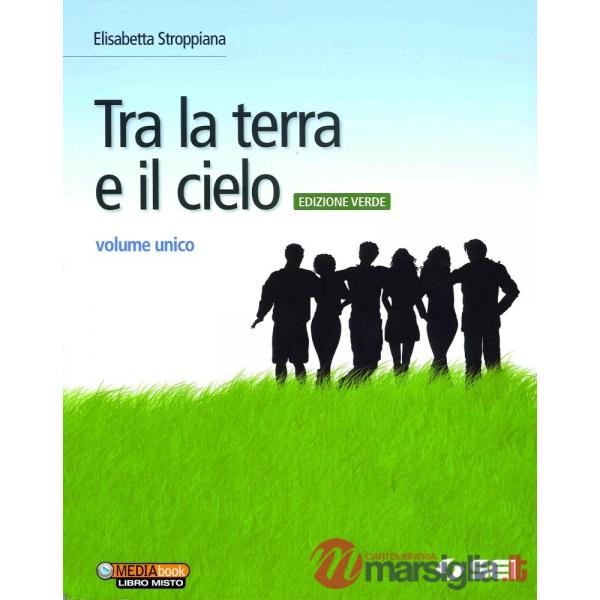 TRA LA TERRA E IL CIELO ED. VERDE UNICO + RELIGIONI DEL PASSATO