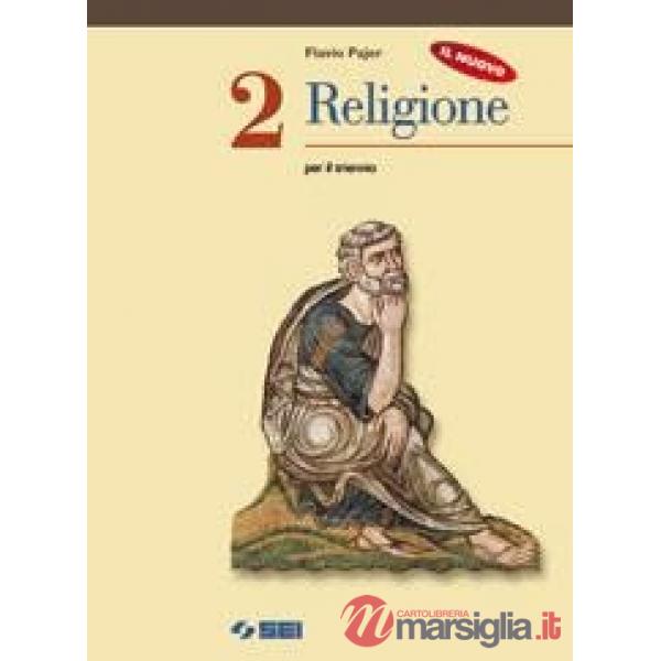 NUOVO RELIGIONE 2 PER IL TRIENNIO CRISTIANESIMO STORIA TEOLOGIA ETICA