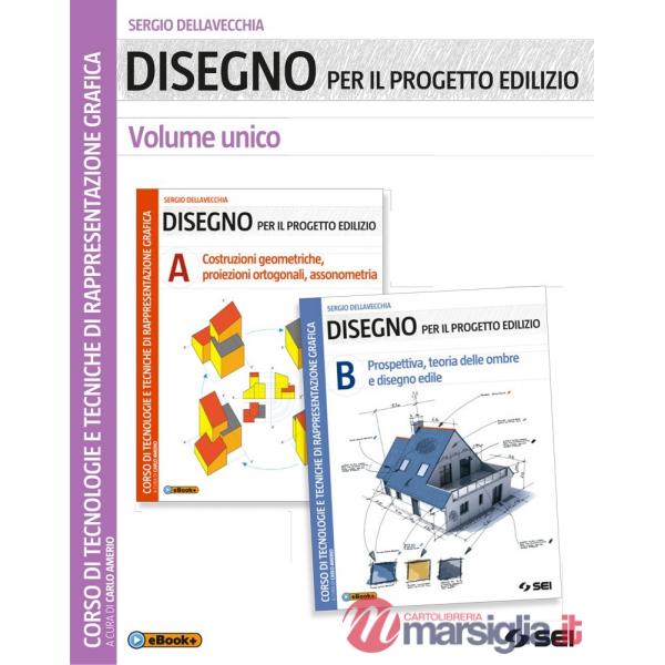 DISEGNO PER IL PROGETTO EDILIZIO - VOL. UNICO