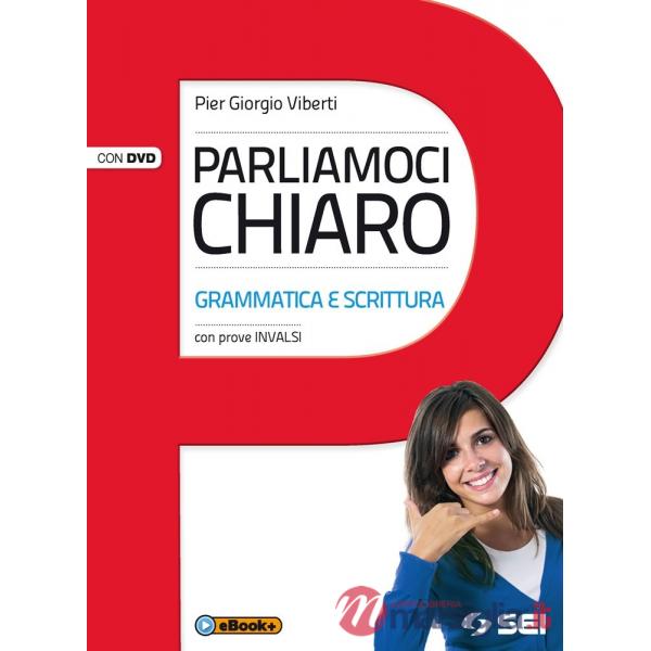 PARLIAMOCI CHIARO + DVD - GRAMMATICA E SCRITTURA