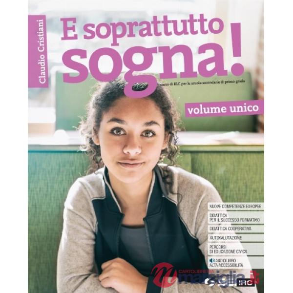 E SOPRATTUTTO SOGNA + EDUCARE AL BENE COMUNE + ATLANTE DELLE RELIGIONI