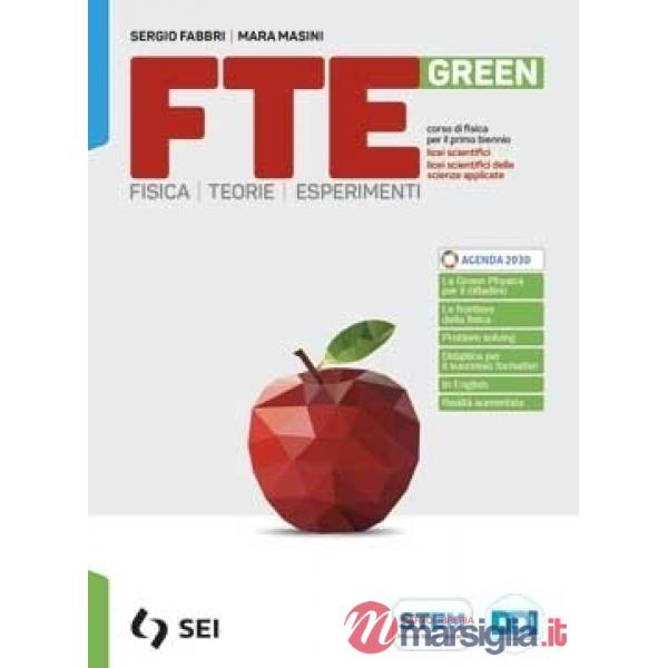 FTE GREEN - CORSO DI FISICA PER PRIMO BIENNIO LICEI SCIENT. E SC. APPL