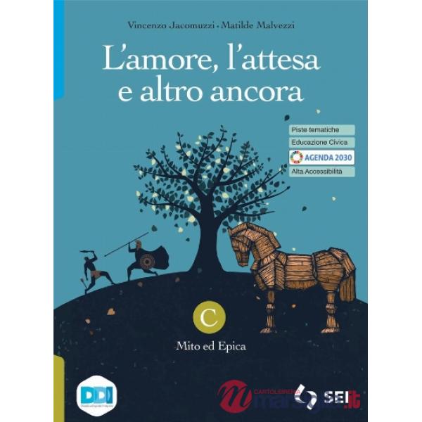 L'AMORE, L'ATTESA E ALTRO ANCORA - TOMO C (MITO ED EPICA)