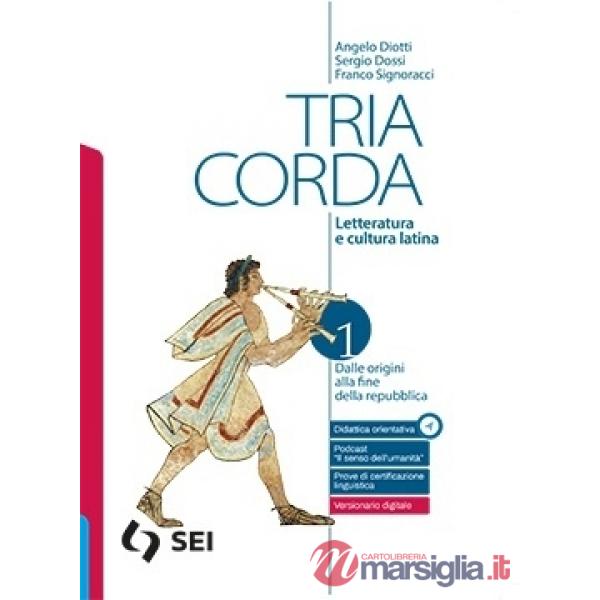 TRIA CORDA 1 - LETTERATURA E CULTURA LATINA