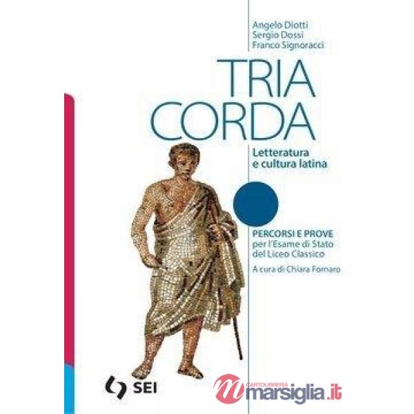 TRIA CORDA - PERCORSI E PROVE PER L'ESAME DI STATO DEL LICEO CLASSICO