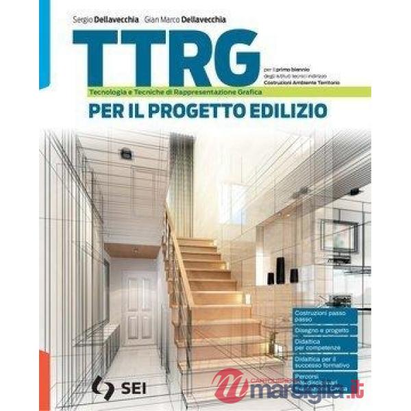TTRG - VOLUME UNICO + SCHEDE DI DISEGNO - PER IL PROGETTO EDILIZIO