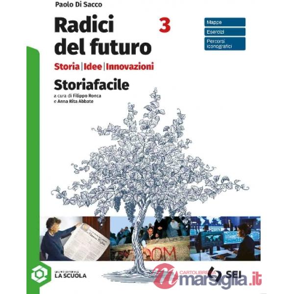 RADICI DEL FUTURO - STORIAFACILE 3 - STRUMENTI PER LA DIDATTICA INCLUS