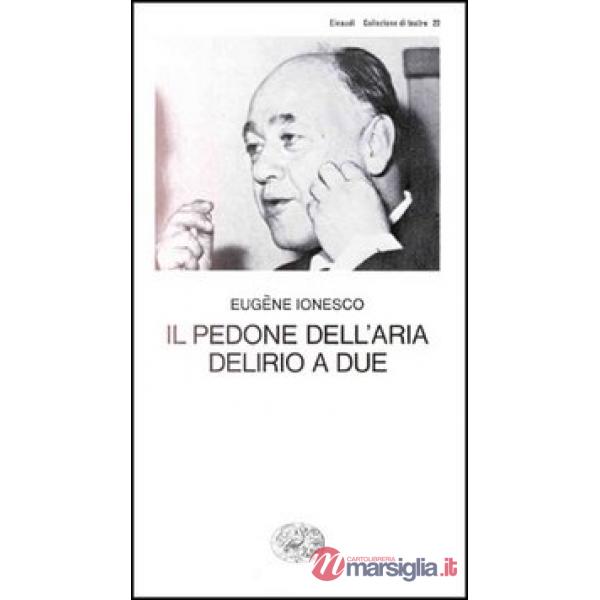 Pedone dell'aria-Delirio a due (Il)