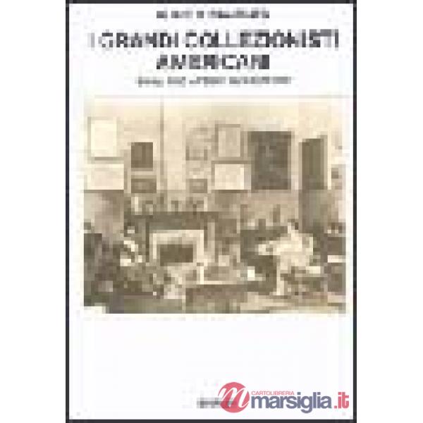 Grandi collezionisti americani (I)